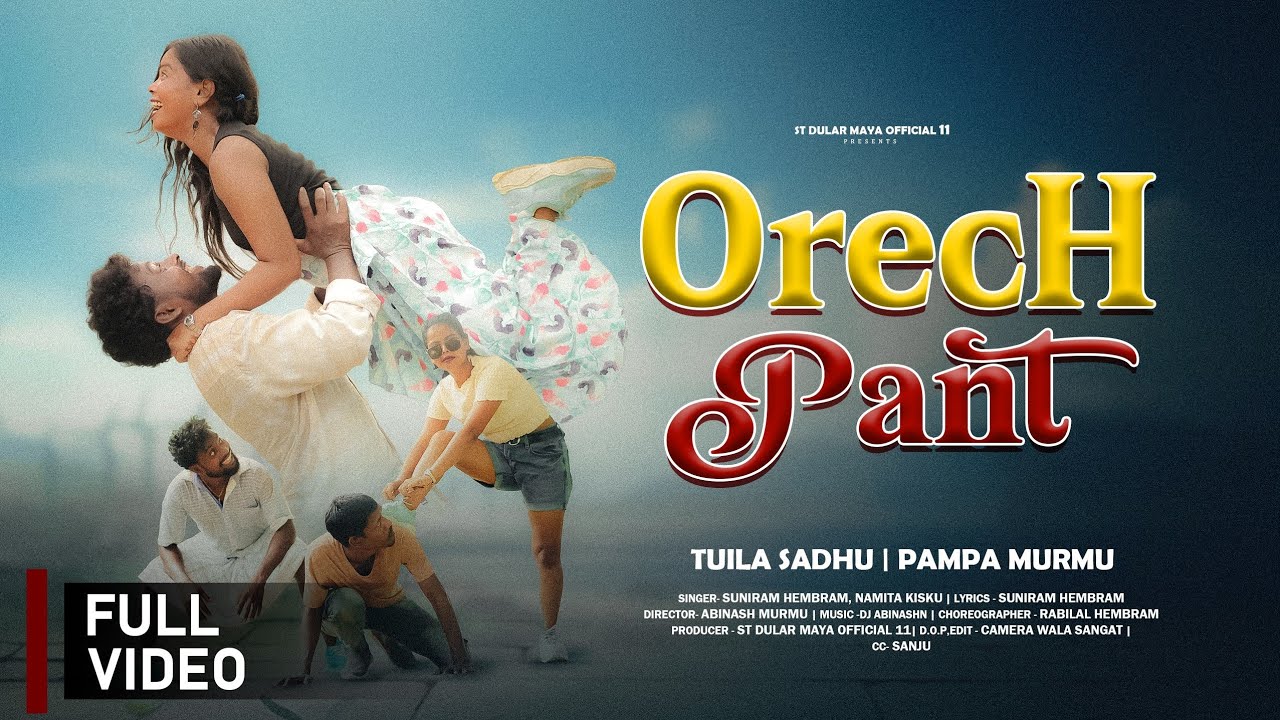 ORECH PANT FULL)// NEW SANTALI VIDEO//2025//TUILA SADHU & PAMPA MURMU SUNIRAM HEMARAM NAMITA 