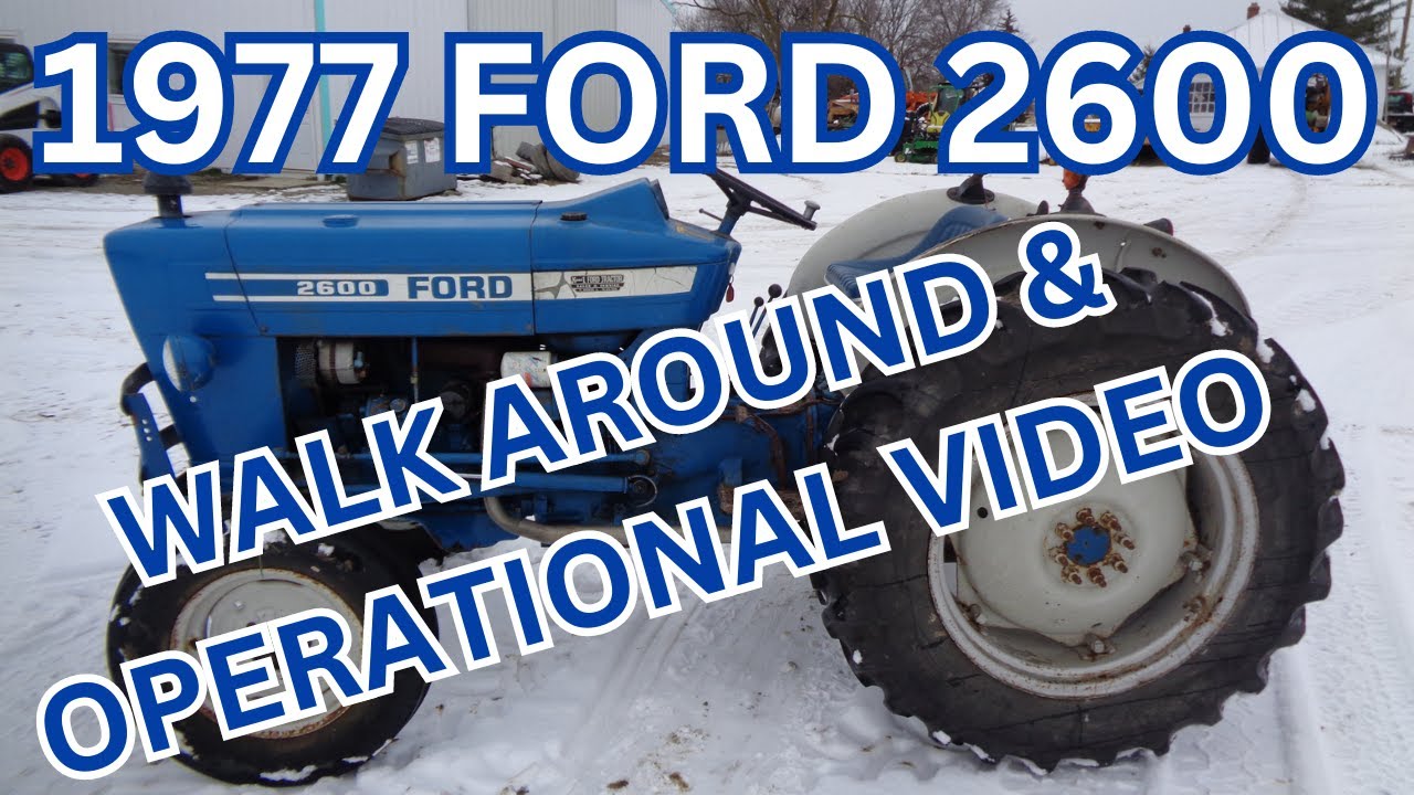 1977 Ford 2600 Tractor Walk Around & Operational Video     $5,900