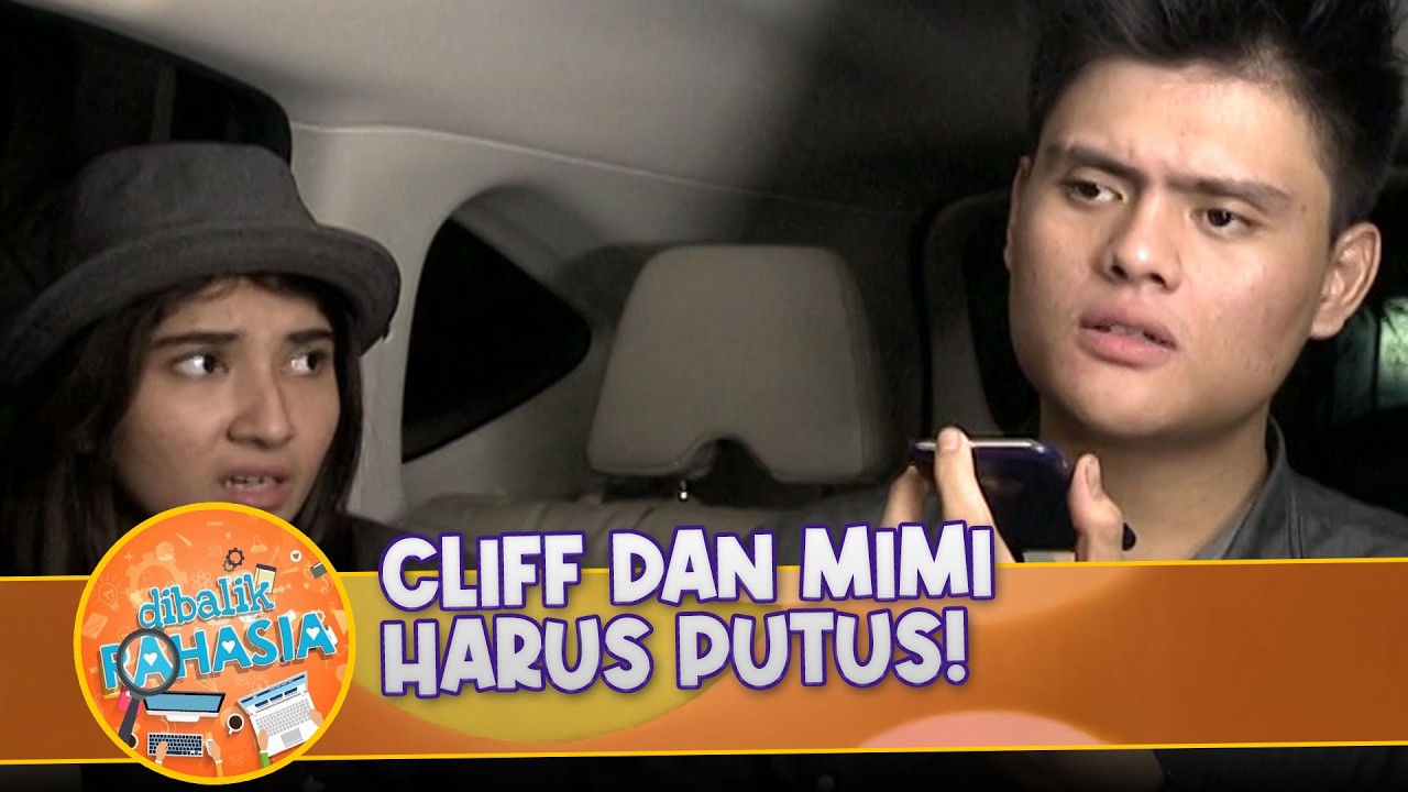 SALAH PAHAM BERUJUNG FITNAH, CLIFF DAN MIMI HARUS PUTUS! | DIBALIK RAHASIA | EPS.17 (4/4)