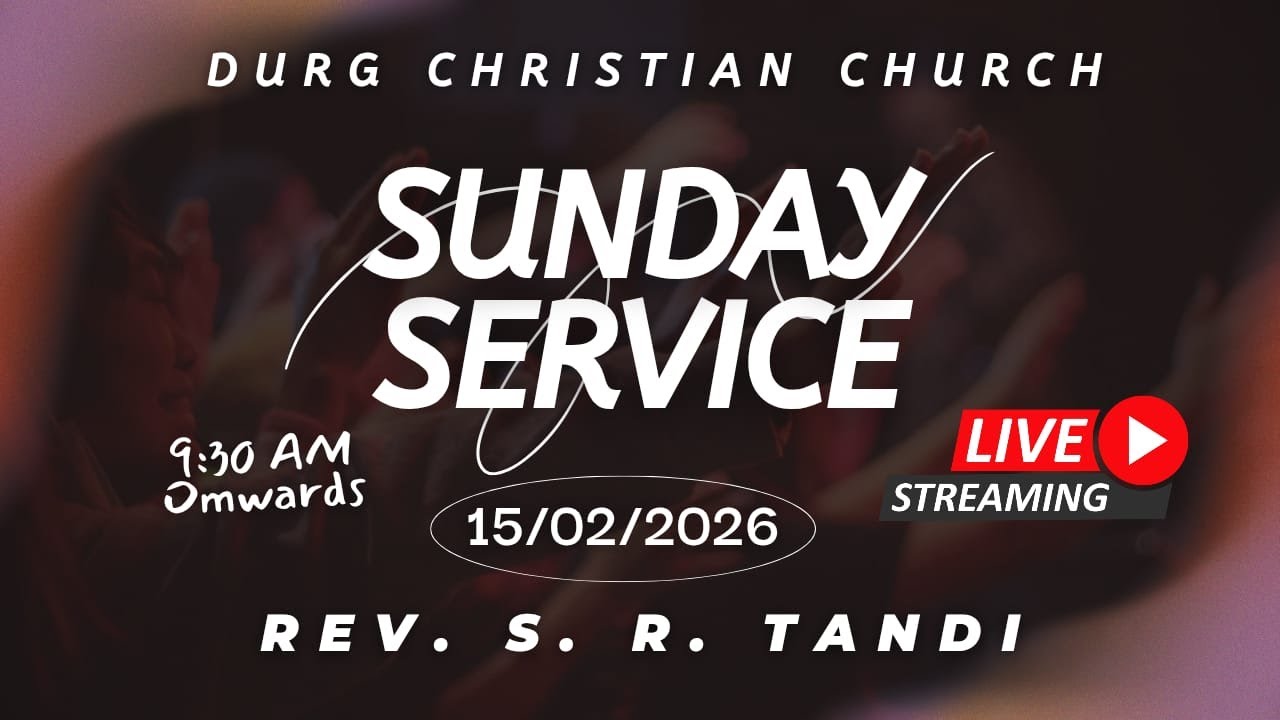 SUNDAY SERVICE | REV. S. R. TANDI | DURG CHRISTIAN CHURCH