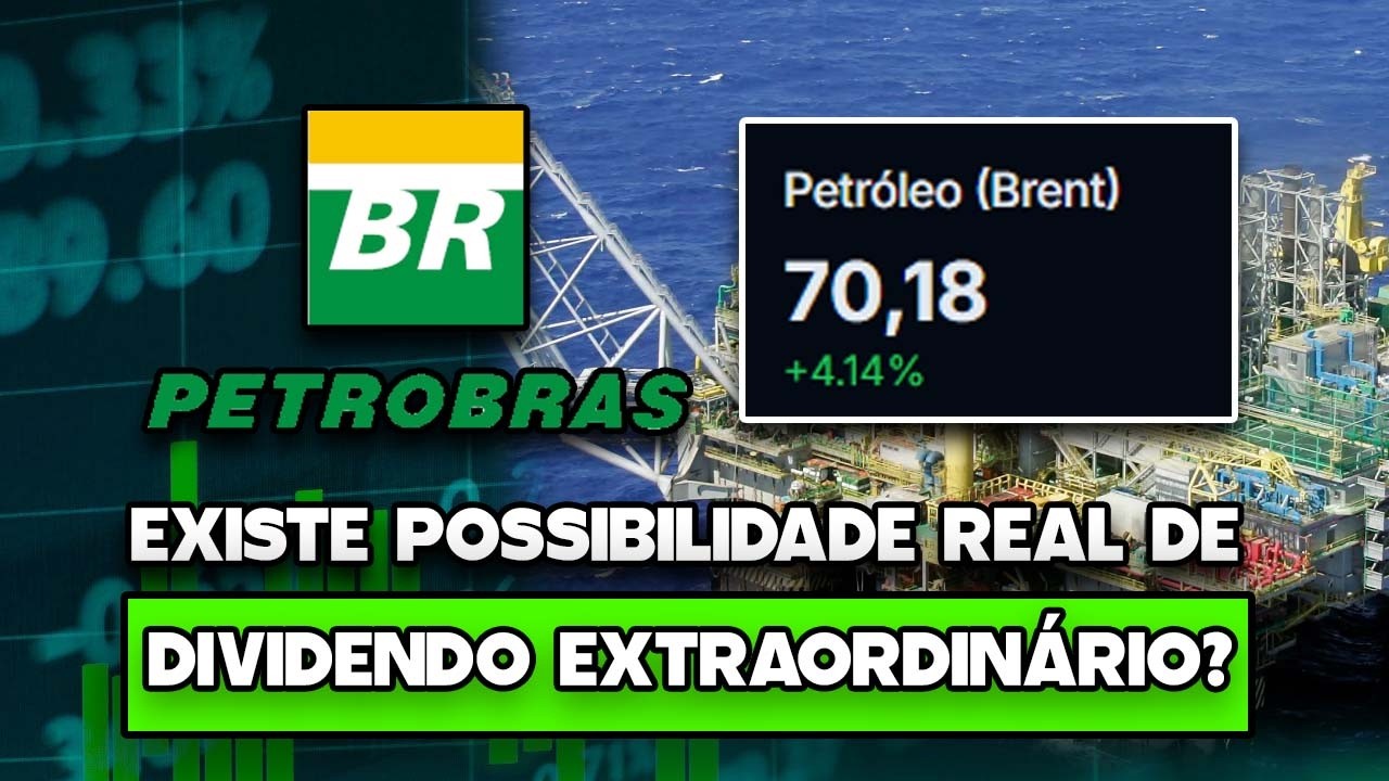 PETR4: EXISTE POSSIBILIDADE DE DIVIDENDO EXTRAORDINÁRIO EM 2026? ENTENDA A MINHA OPINIÃO