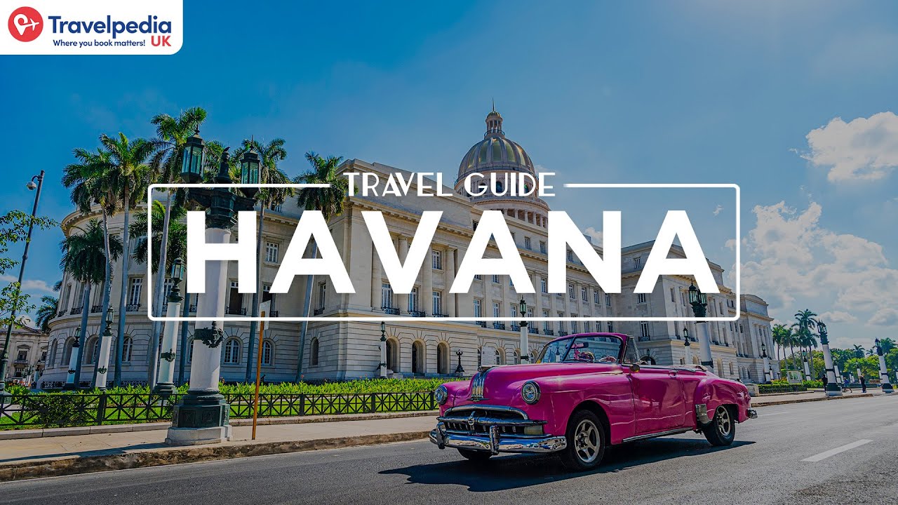 Our Travel guide to Havana