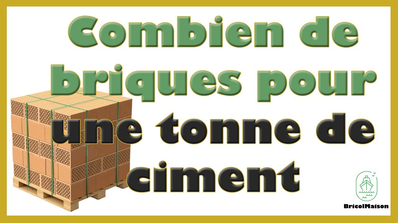 Combien de briques pour une tonne de ciment