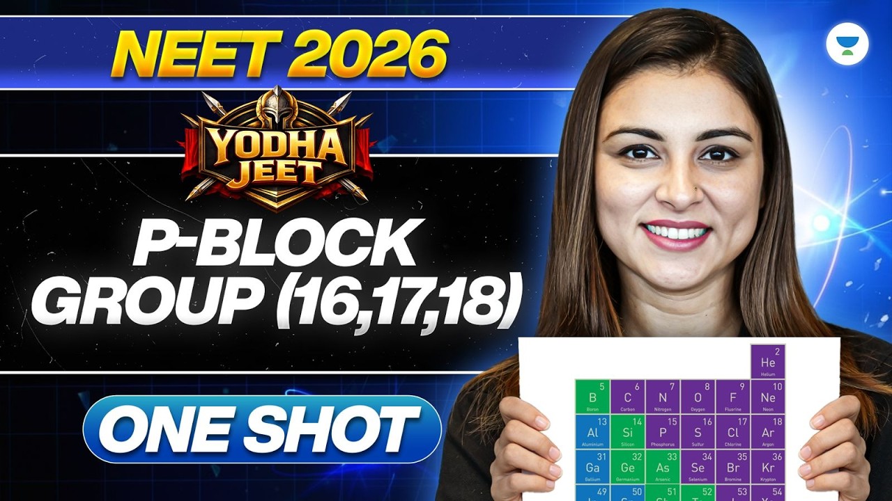 P-Block Group (16,17,18) ( One Shot ) | NEET 2026 | Anushka Maam
