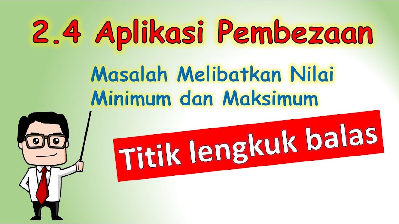 Video 07 Mat Tambahan KSSM Ting 5 Bab 2 Aplikasi Pembezaan ( Masalah Nilai Minimum dan Maksimum )