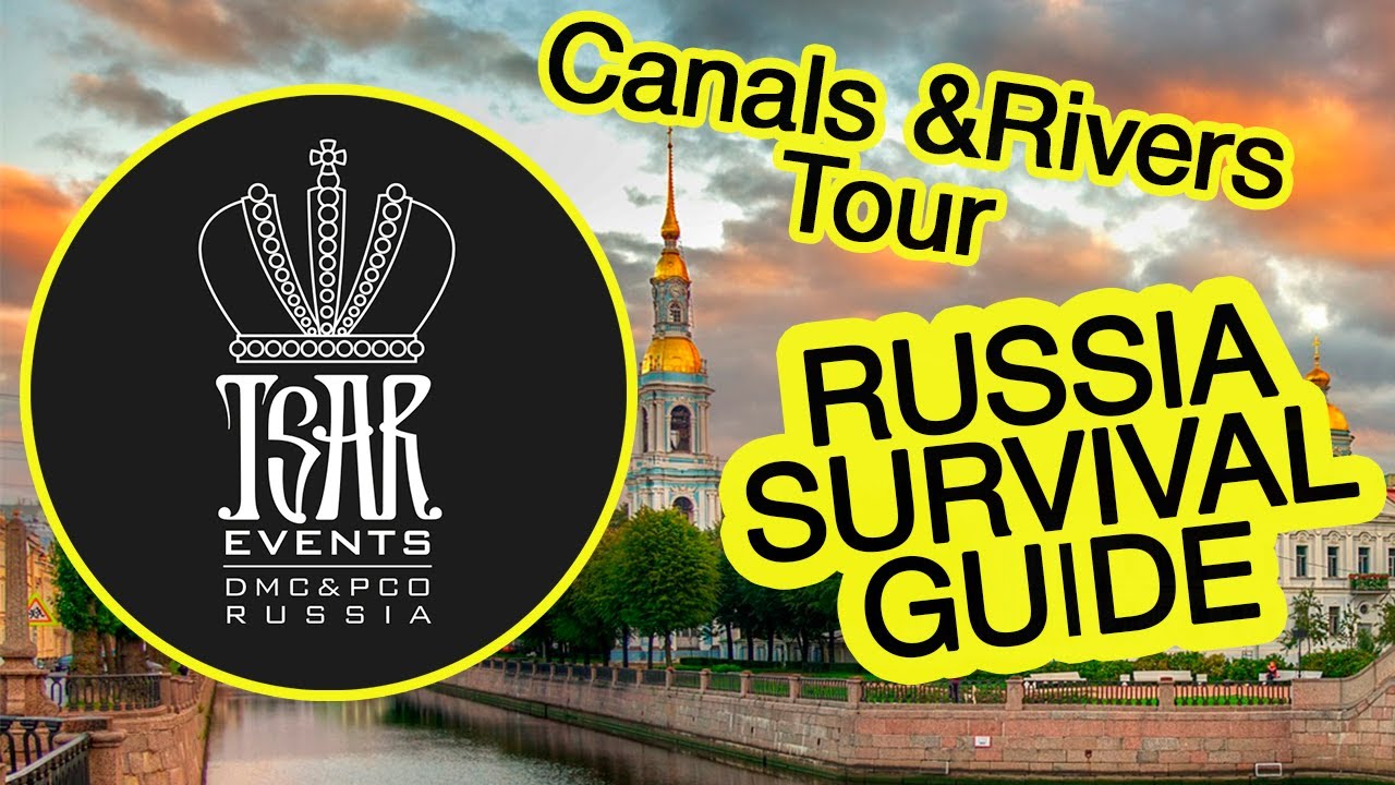 (Ep. 39) Canals & Rivers Tour - St. Petersburg Programs: Tsar Events DMC' RUSSIA SURVIVAL GUIDE