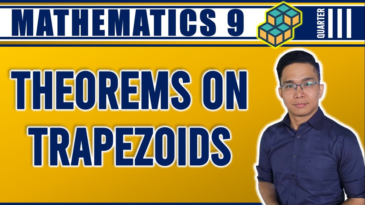 WEEK 3: THEOREMS ON TRAPEZOIDS