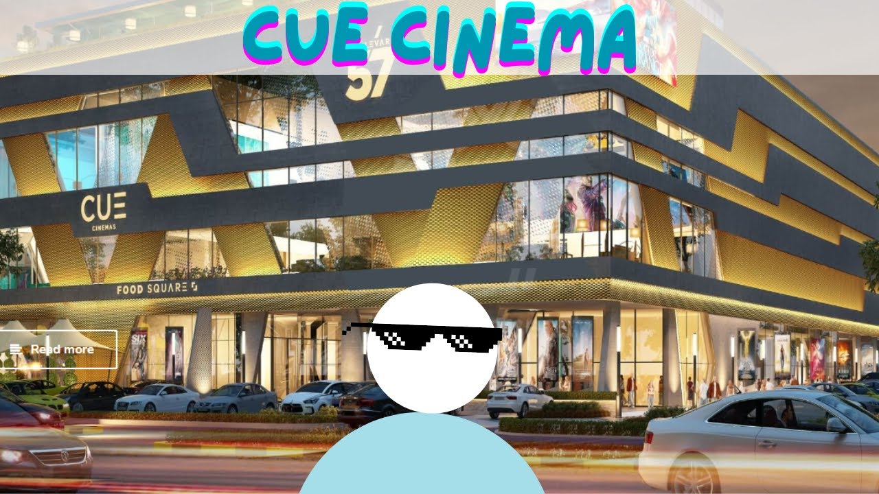 CUE Cinema Night Life