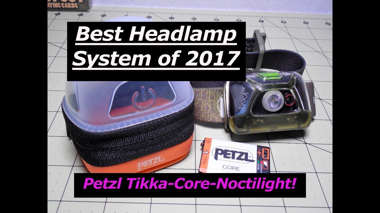 Best Headlamp System 2017: Petzl Tikka, Core, and Noctilight
