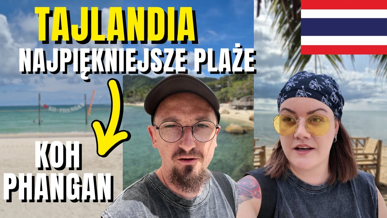 KOH PHANGAN | 10 najpiękniejszych plaż | Gdzie najlepiej nocować? | Poradnik