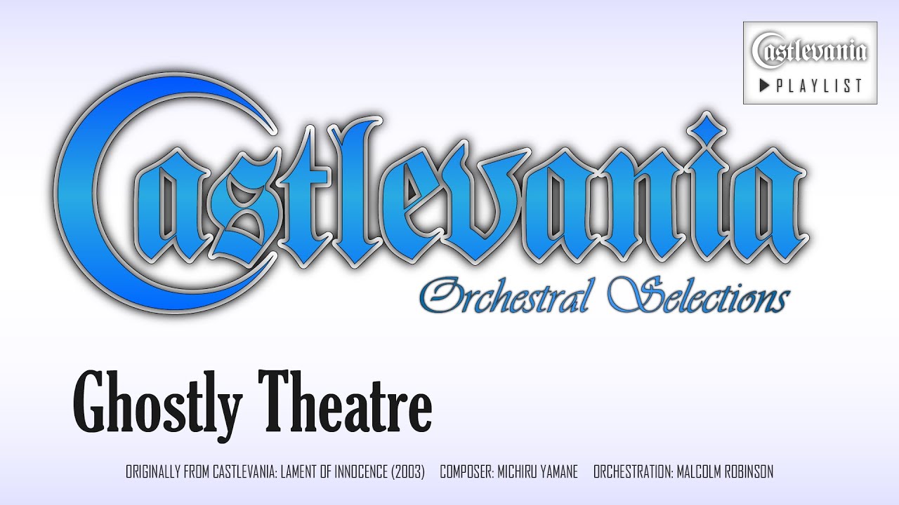 Castlevania - Ghostly Theatre (Orchestra/Choir Remix)