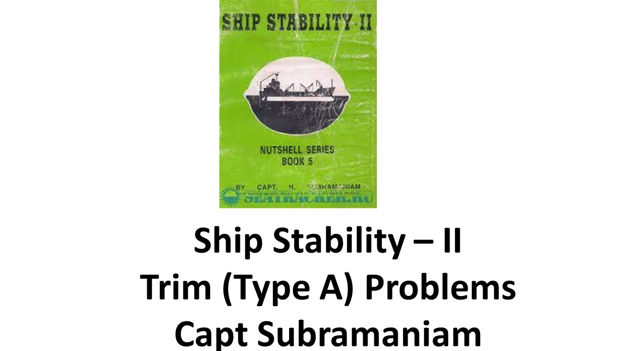 Ship Stability - II (Trim Type A problems from Ex 22)