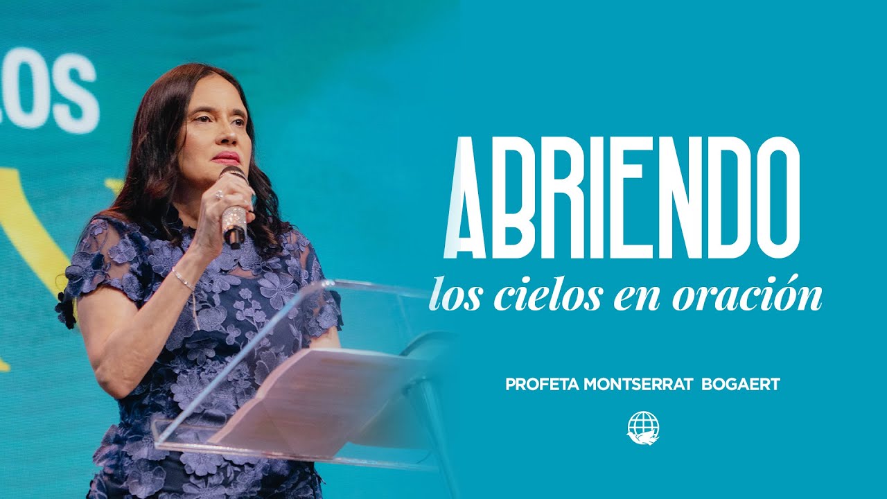 Abriendo los cielos en oración | Profeta Montserrat Bogaert–Monte de Dios Horeb