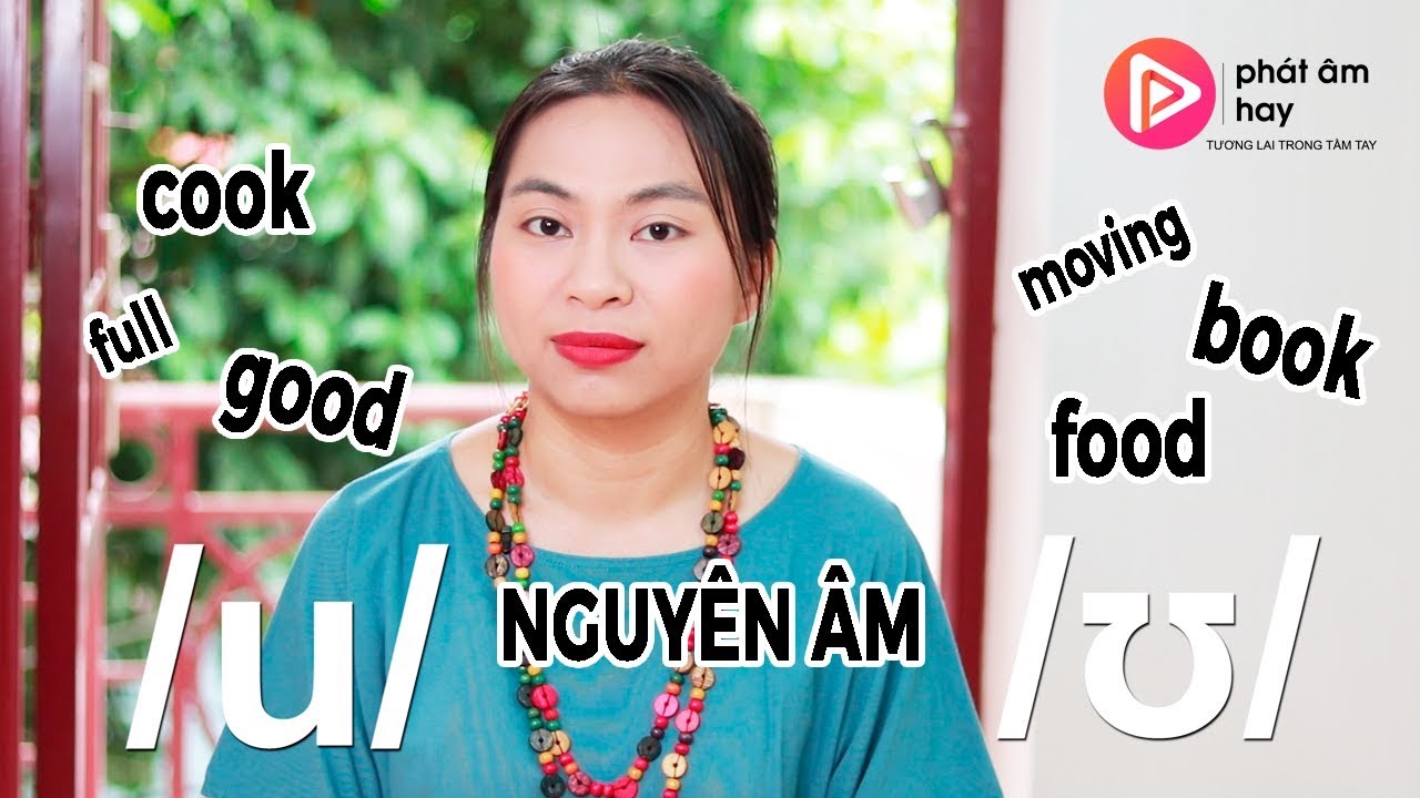 20. Cách Phát Âm Nguyên Âm /u và /ʊ/ | PRONUNCIATION SERIES| Phát Âm Hay