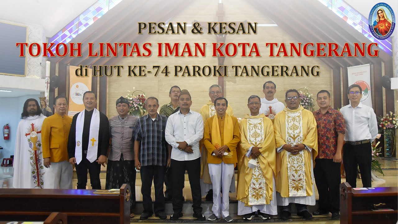 Pesan dan Kesan Tokoh Lintas Iman Kota Tangerang di HUT Ke-74 Paroki Tangerang