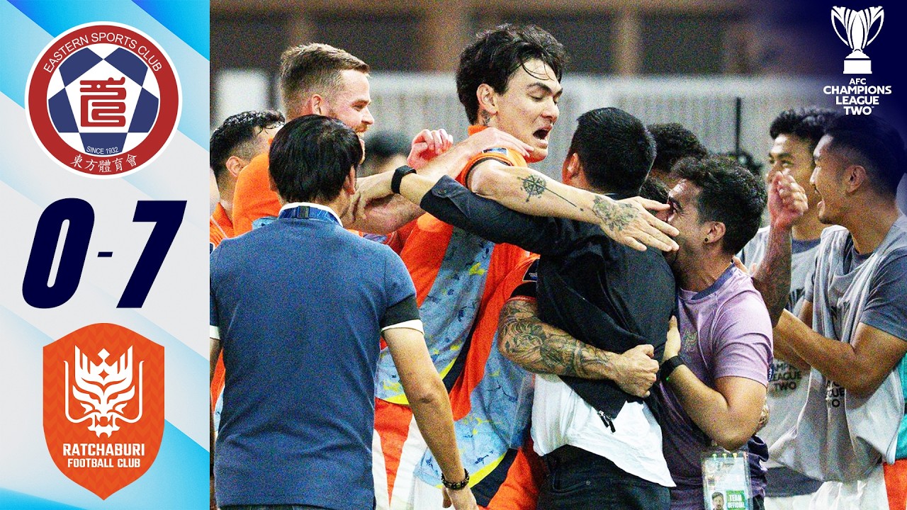 7 GOALS IN ONE HALF: Ratchaburi seal huge win! | Eastern 🇭🇰 - Ratchaburi FC 🇹🇭 | Highlights ACL Two&trade;