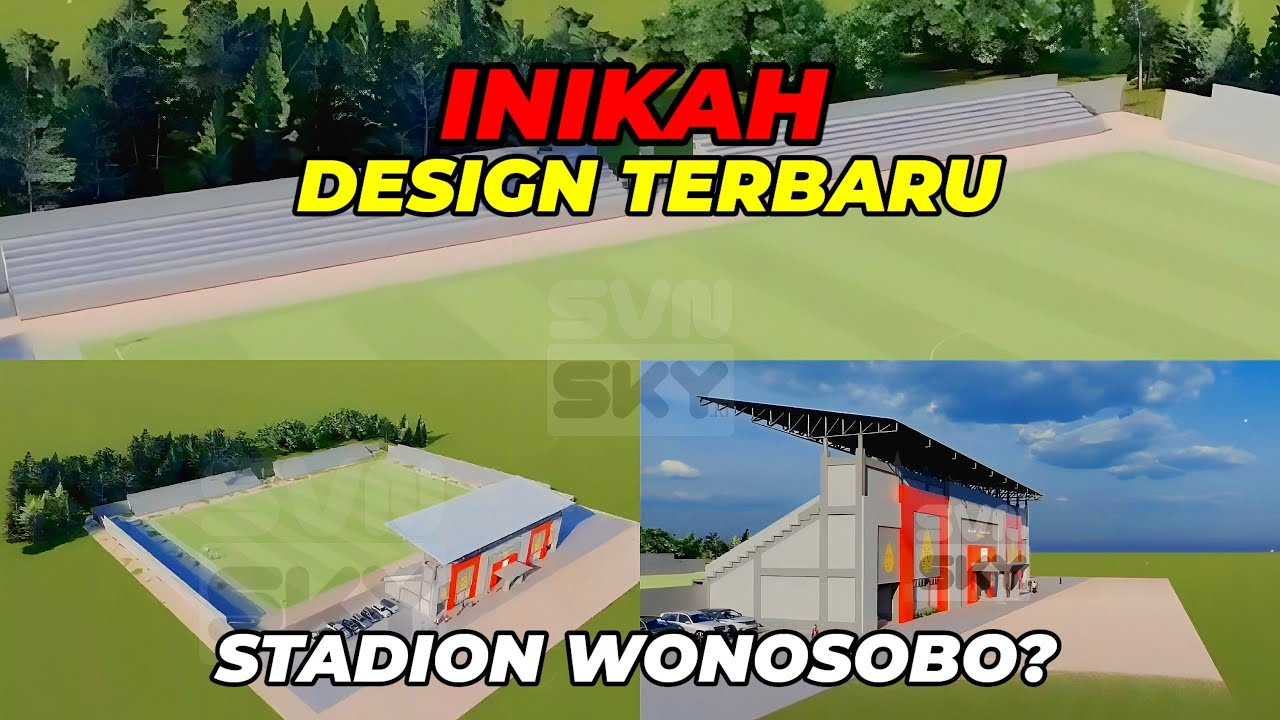 INIKAH DESIGN TERBARU STADION WONOSOBO??