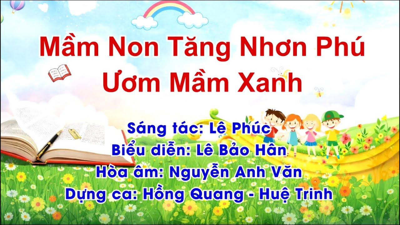 Mầm Non Tăng Nhơn Phú Ươm Mầm Xanh ( karaoke có lời- st: Lê Phúc - Bd: Lê Bảo Hân - H.Â: Ng Anh Văn 