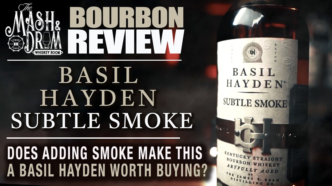 Basil Hayden Subtle Smoke Review! A Basil Hayden worth buying?