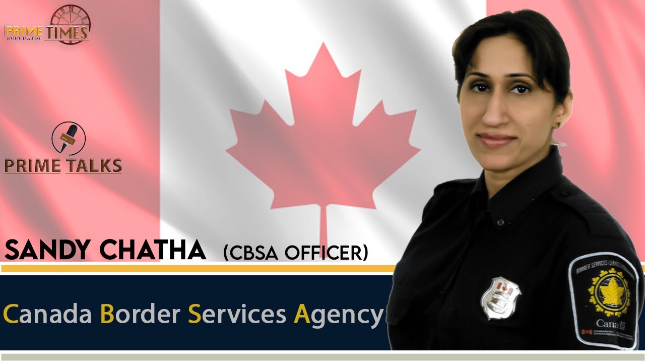 SANDY CHATHA | CBSA Officer | Exclusive Interview | JCO CROSS-BORDER CONSULTING | Prime Times