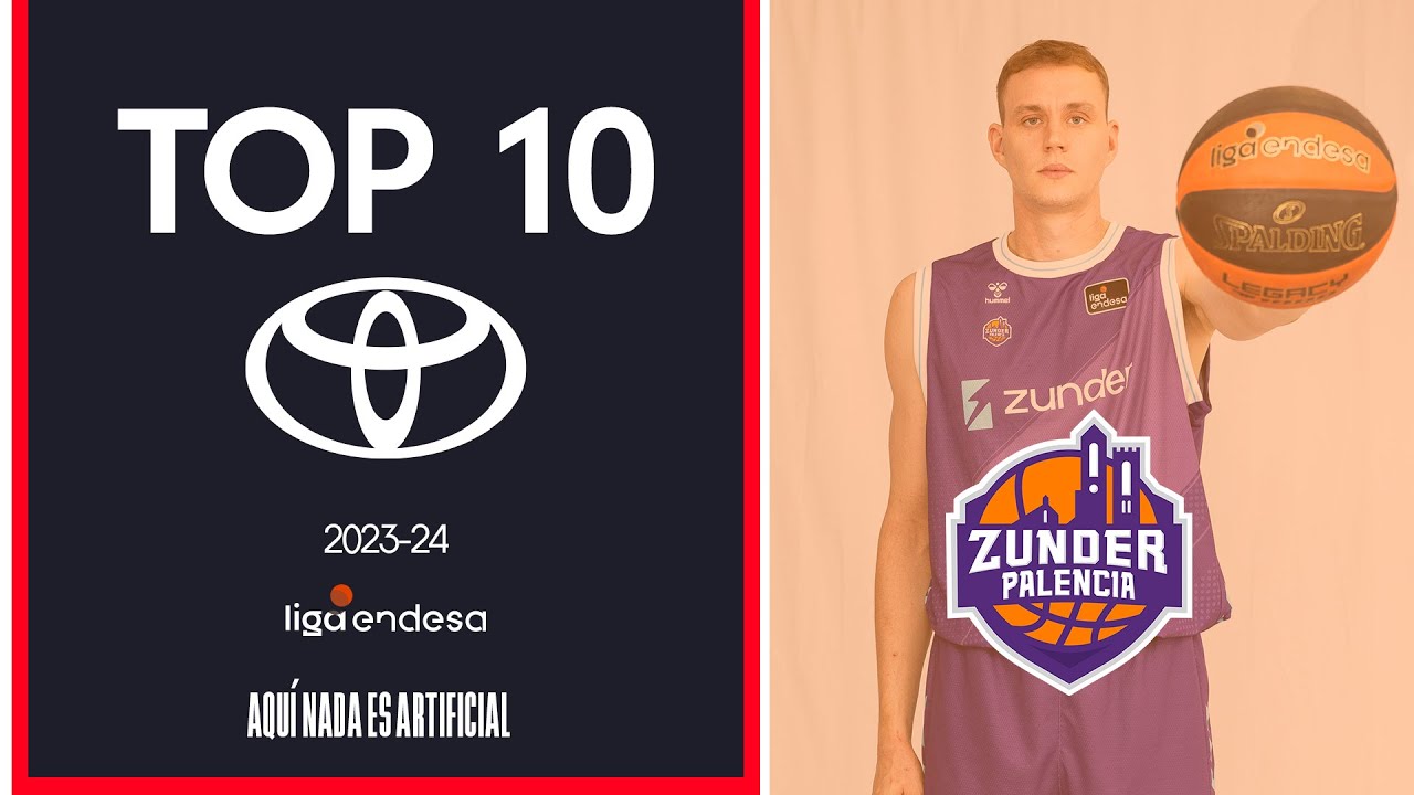 Top10 Toyota: Las Mejores Jugadas de Zunder Palencia | Liga Endesa 2023-24