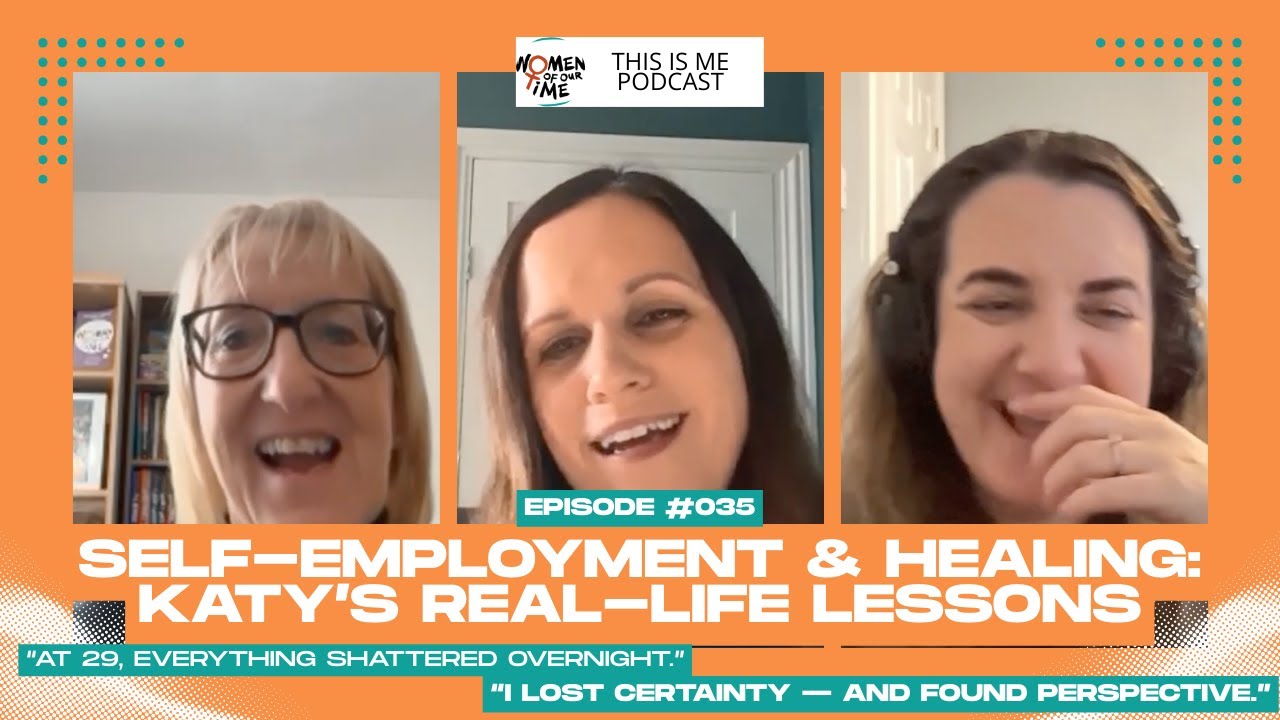 Self-Employment & Healing: Katy’s Real-Life Lessons - Episode 35