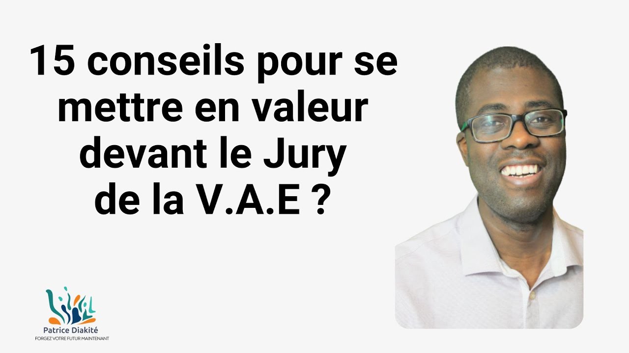VAE : 15 conseils pour se mettre en valeur devant le jury