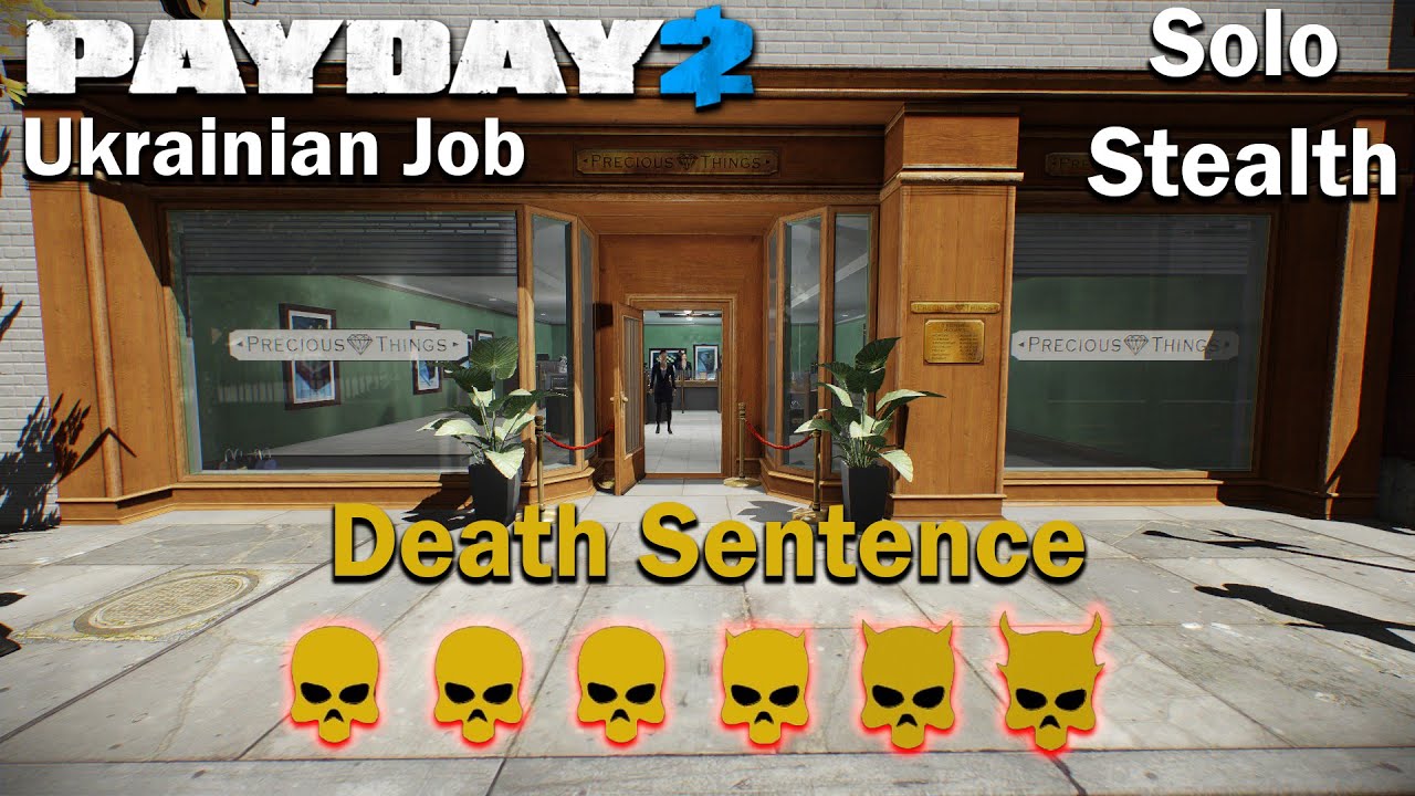 Payday 2 - Ukrainian Job - (SOLO - STEALTH) - DSOD