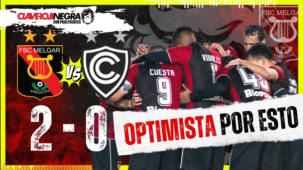 Comentario después de la resaca del triunfo MELGAR🟥⬛  2 - 0 Cienciano