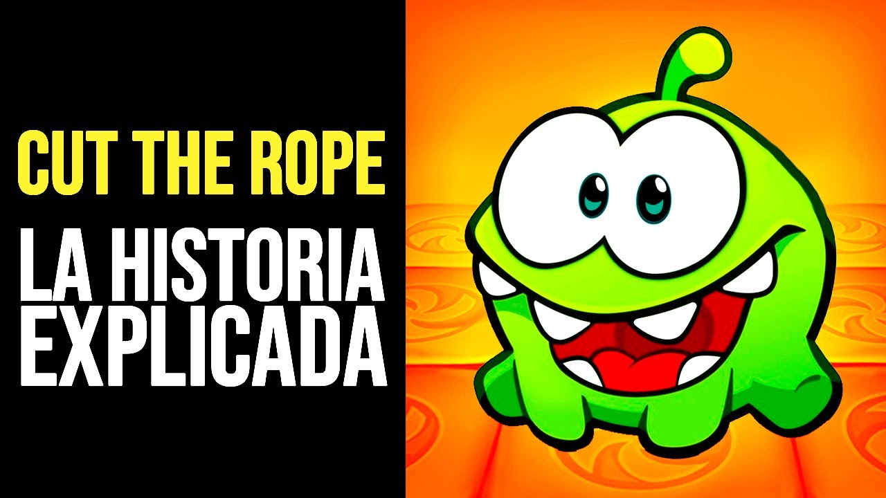 CUT THE ROPE: Toda la Historia Explicada