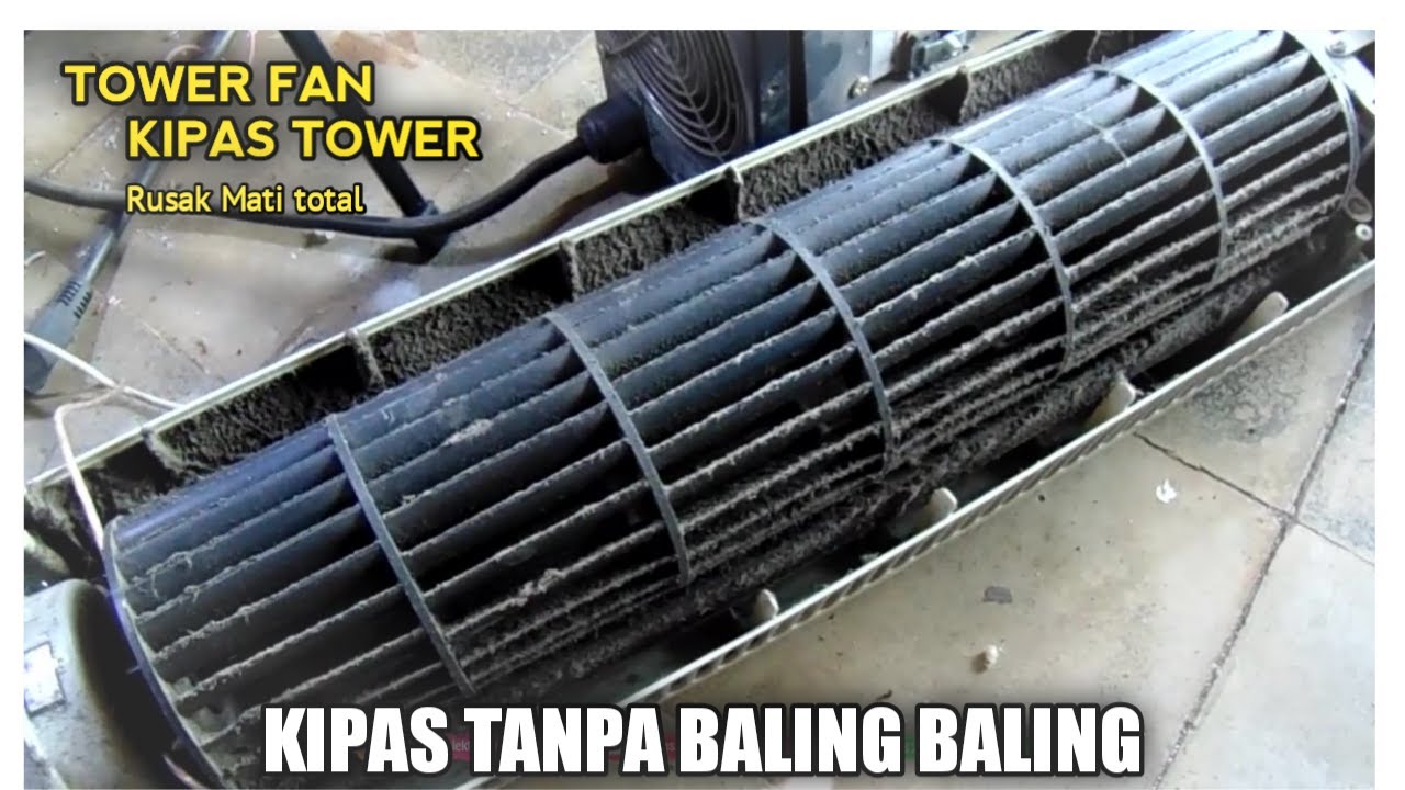SERVIS KIPAS TOWER / TOWER FAN KIPAS BLOWER RUSAK MATI TOTAL