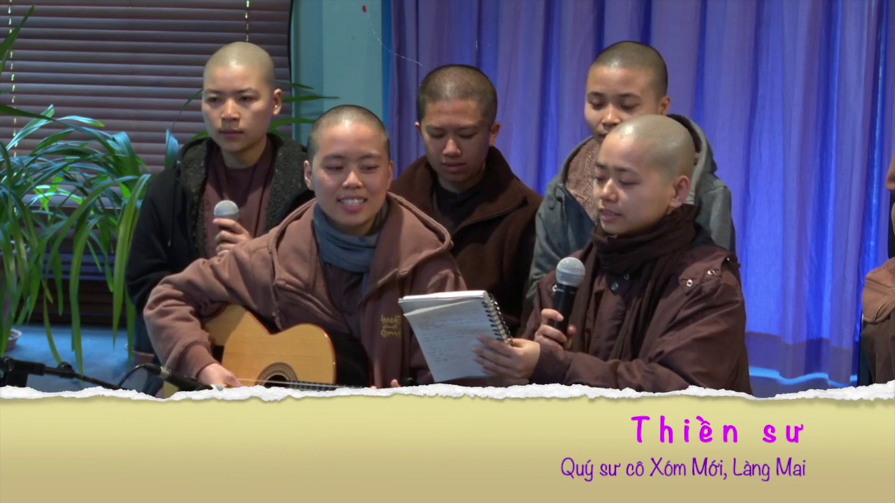 Thiền Sư [Thiền Ca Làng Mai] Quý Sư Cô Xóm Mới, Làng Mai