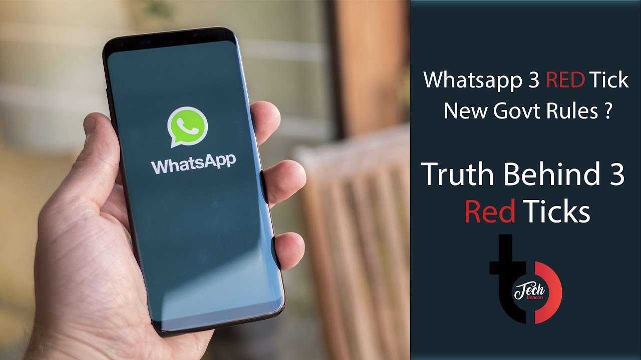 Whatsapp 3 RED Tick✔️✔️✔️ New Govt Rules ??😲😲😲 | Truth Behind 3 Red Ticks | TechBeacon