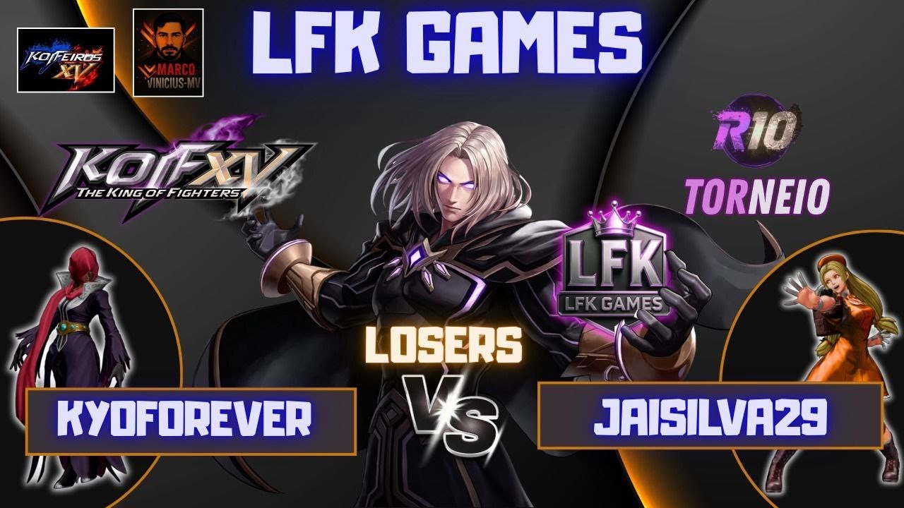 KOF XV -  Torneio R10 - Kyo Forever x JaiSilva29 + FT10 Kaeli X Rhadamantys