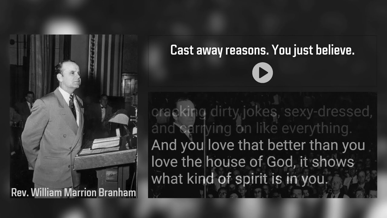 Cast away reasons. You just believe || Rev William M. Branham
