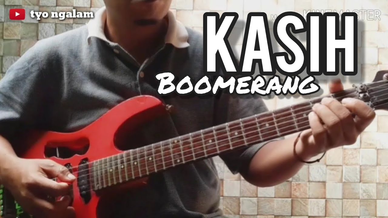 BOOMERANG - KASIH (COVER GITAR)