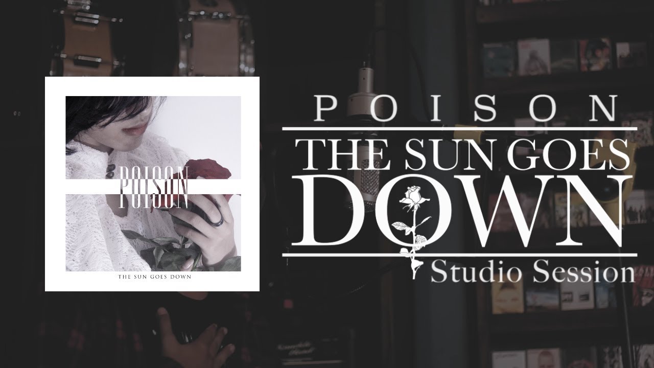 THE SUN GOES DOWN - POISON (Studio Session)