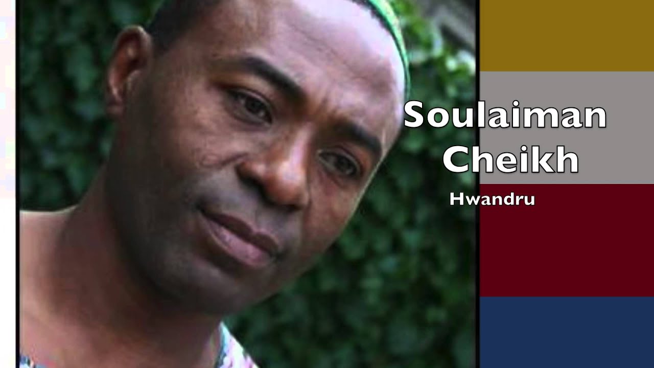 Soulaiman Cheikh - Hwandru