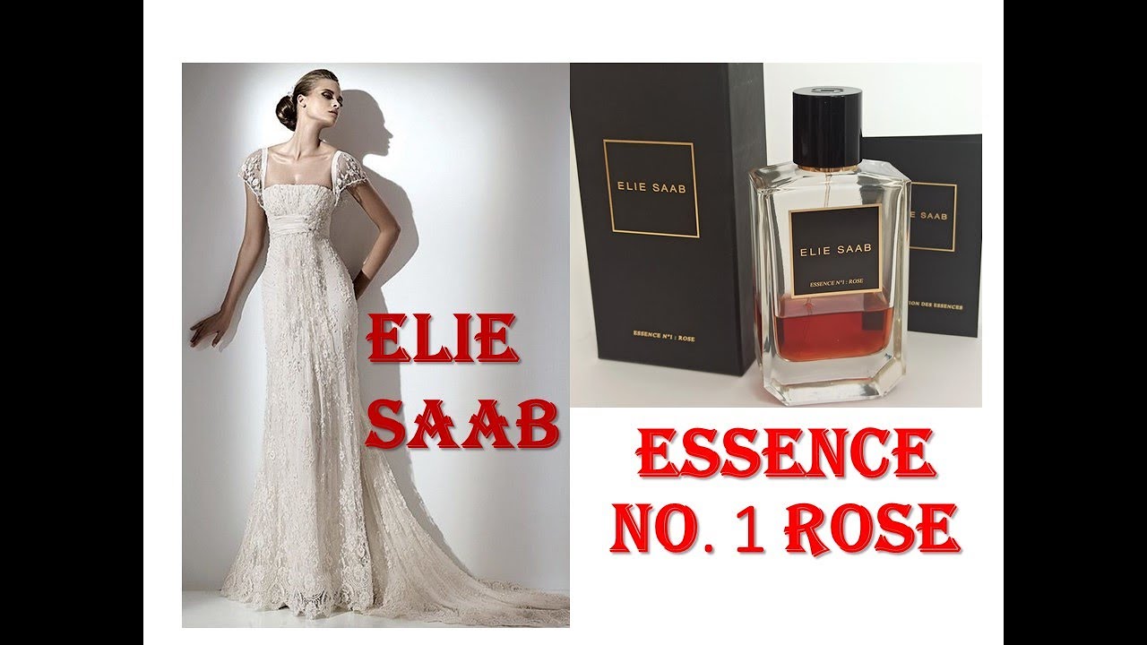 Аромат розы для выходя в свет - Essence N 1 Rose от Ливанского модельера Elie Saab