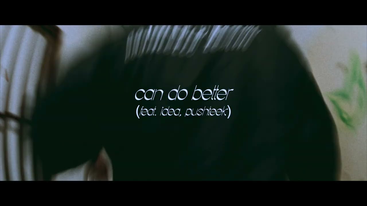 HOPES - Can Do Better (Official Video)