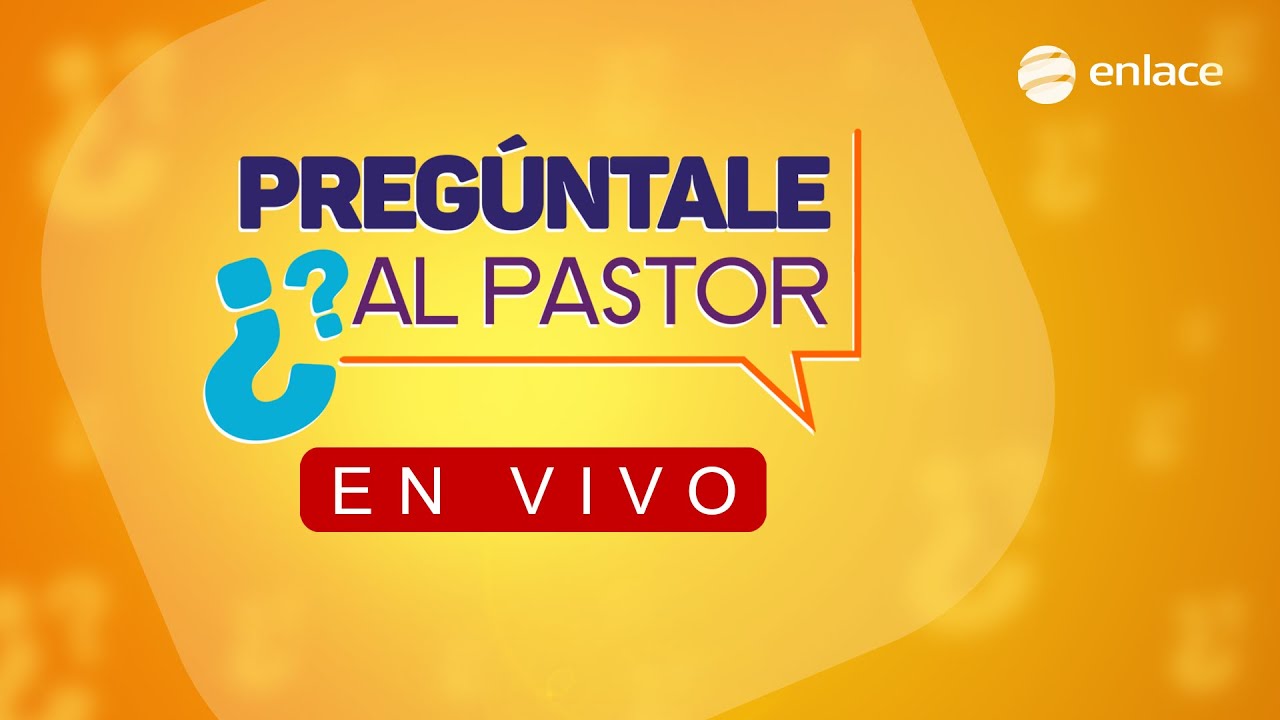 EN VIVO - Pregúntale al Pastor