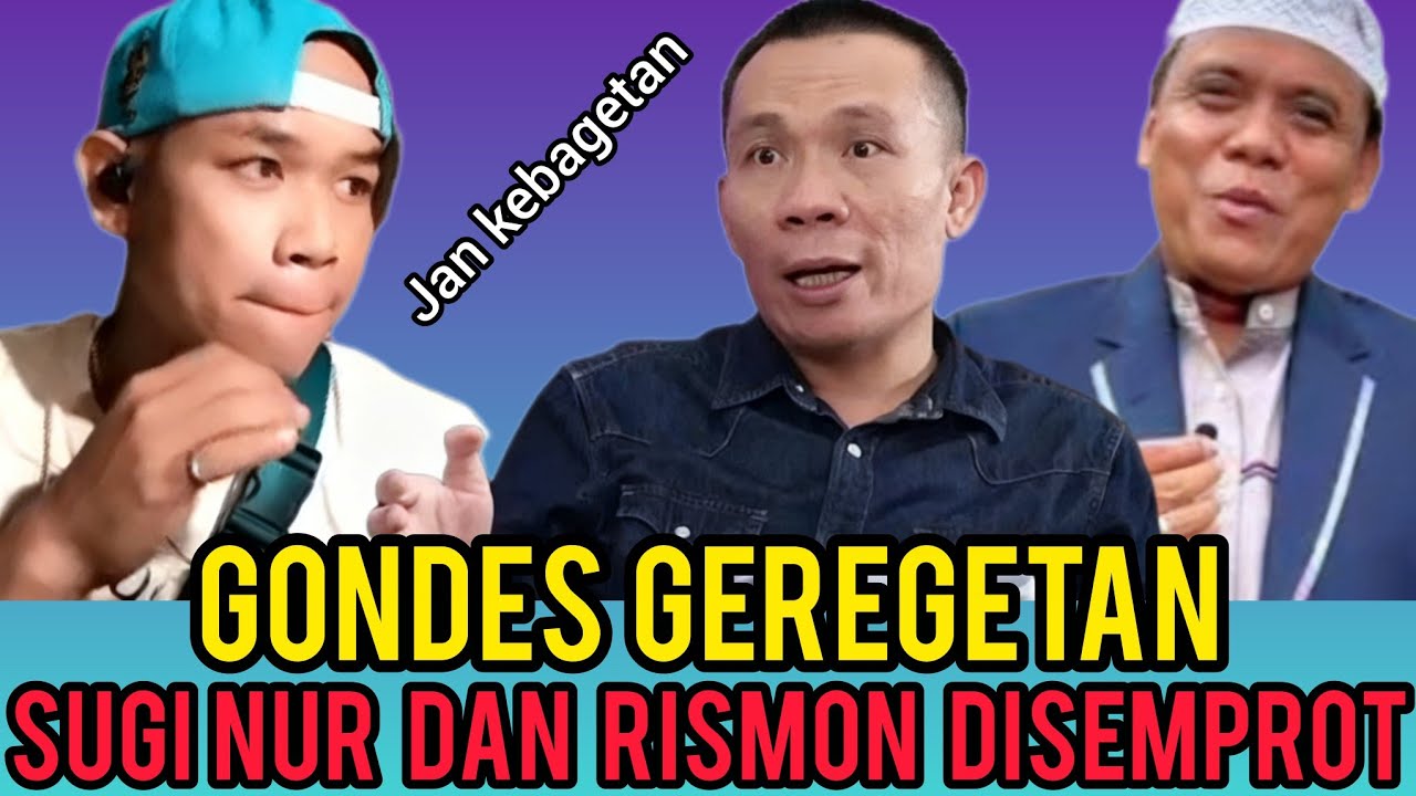 MAS GONDES GREGETAN AKIRNYA GUS NUR DAN RISMON DISEMPROT