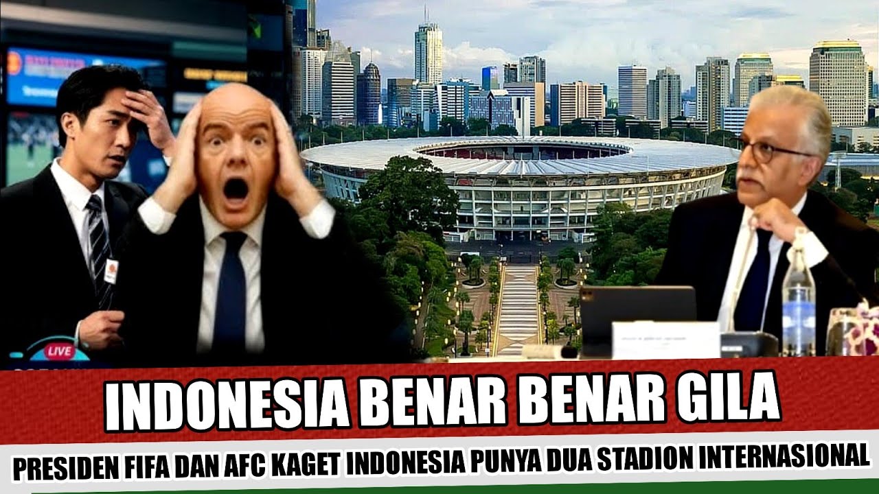 SAYA KIRA INDONESIA NEGARA KECIL~VENUE AJANG FIFA SERIES BUAT PRESIDEN FIFA DAN AFC TERKEJUT