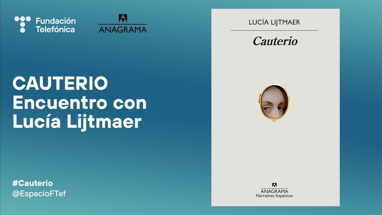 Cauterio. Encuentro con Lucía Lijtmaer