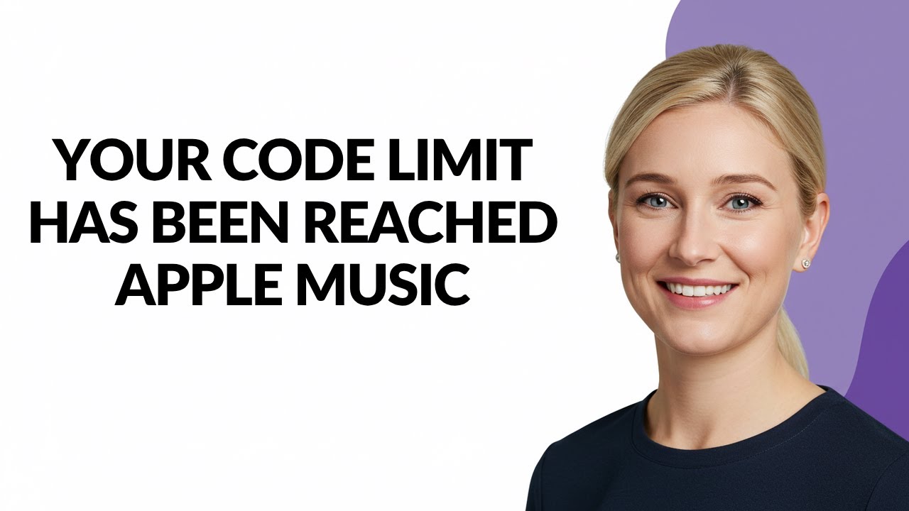 YOUR CODE LIMIT HAS BEEN REACHED APPLE MUSIC - Julia'sTutorials