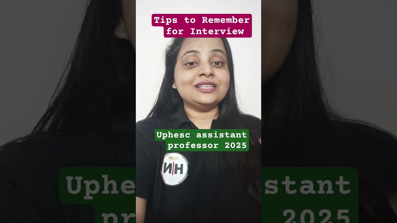 Tips to Remember for UPHESC Assistant Professor Interview | #uphesc #uphescassistantprofessor