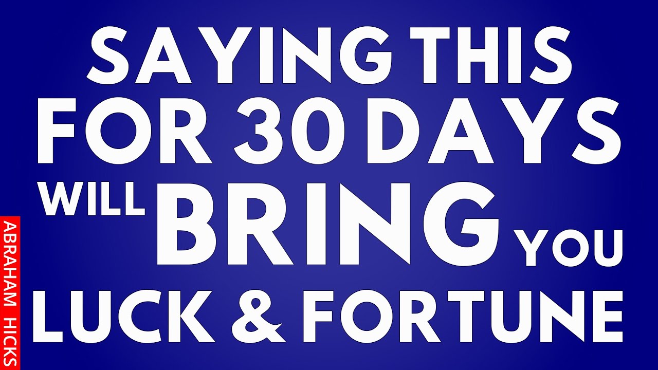 Saying This Everyday For 30 Days Will Revolutionize Your Financial Experience ~Abraham Hicks