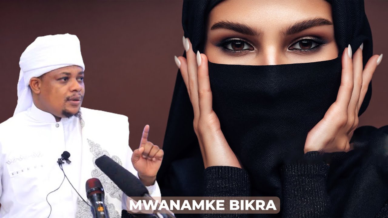 FAIDA 10 Za Kuoa Mwanamke Bikra ( Mwanamke Ambaye Ajaingiliwa Kimwili Na Mwanaume ) Sh Othman