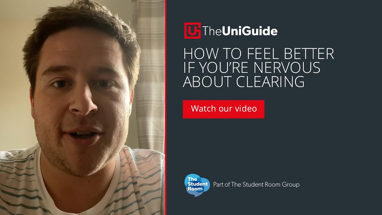 How to feel better if you're nervous about Clearing  |  The Uni Guide