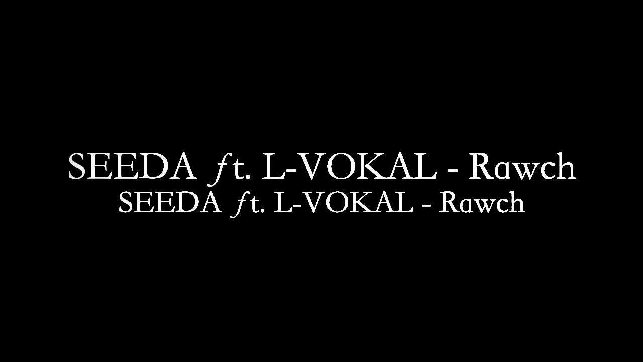 SEEDA ƒt. L-VOKAL - Rawch #JPRAP